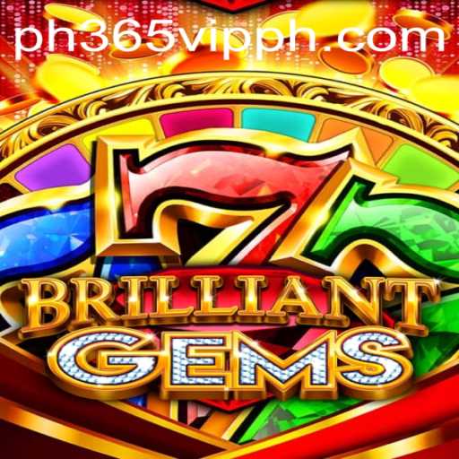 Exploring the Dazzling World of BrilliantGems and ph365 vip