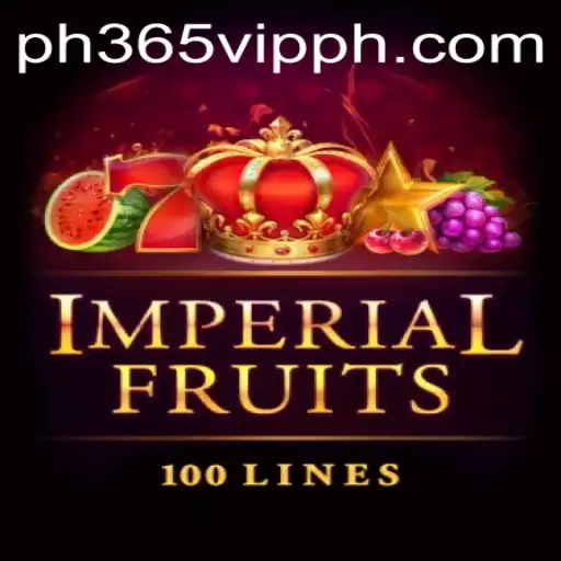 Exploring the Excitement of Imperial Fruits 100 and PH365 VIP