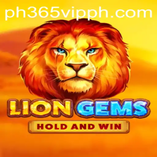 Exploring the World of LionGems: A Comprehensive Guide with PH365 VIP