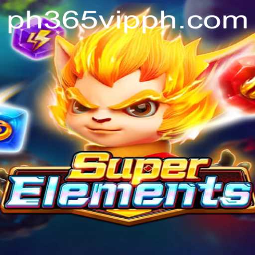 Unveiling the Thrills of SuperElements and the Rise of ph365 vip
